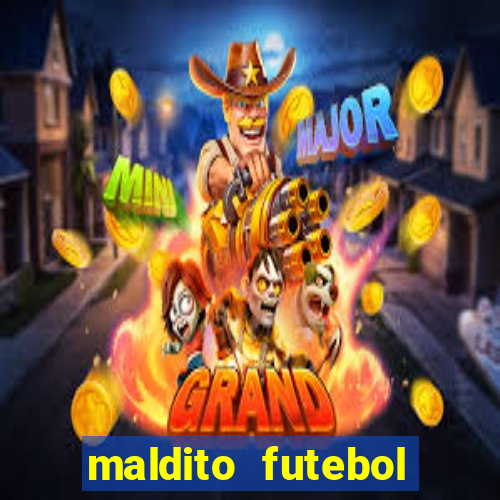 maldito futebol clube dublado download